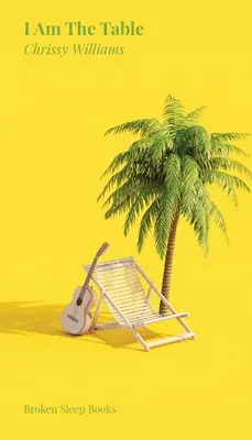 Ja som stôl: Básne nájdené na Ostrove lásky - I am the Table: Poems found on Love Island