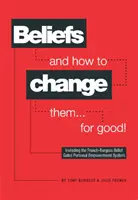 Presvedčenia a ako ich zmeniť... nadobro! - Beliefs and How to Change Them... for Good!