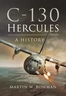 C-130 Hercules: Colette C-130: História - C-130 Hercules: A History