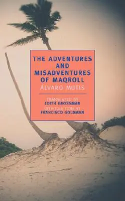 Dobrodružstvá a nešťastné príhody Maqrolla - The Adventures and Misadventures of Maqroll