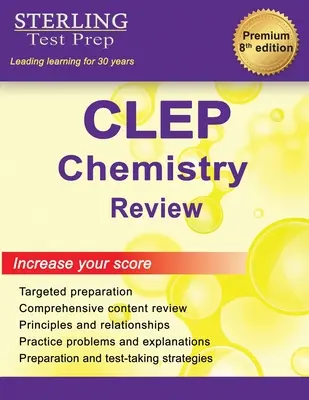 Sterling Test Prep CLEP Chemistry Review: Kompletný prehľad predmetov - Sterling Test Prep CLEP Chemistry Review: Complete Subject Review