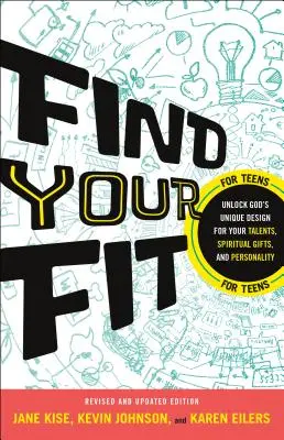Nájdite si svoj fit: Odhaľte jedinečný Boží plán pre vaše talenty, duchovné dary a osobnosť. - Find Your Fit: Unlock God's Unique Design for Your Talents, Spiritual Gifts, and Personality