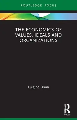 Ekonomika hodnôt, ideálov a organizácií - The Economics of Values, Ideals and Organizations
