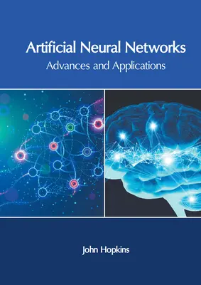 Umelé neurónové siete: Pokroky a aplikácie - Artificial Neural Networks: Advances and Applications