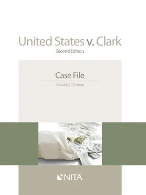 Spojené štáty V. Clark: Súbor prípadov - United States V. Clark: Case File