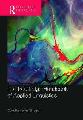 Routledge Handbook of Applied Linguistics - The Routledge Handbook of Applied Linguistics