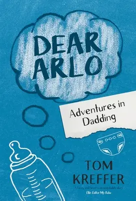 Drahý Arlo: Dobrodružstvá otcovstva - Dear Arlo: Adventures in Dadding