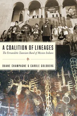 Koalícia línií: Fernandeo Tataviam Band of Mission Indians - A Coalition of Lineages: The Fernandeo Tataviam Band of Mission Indians