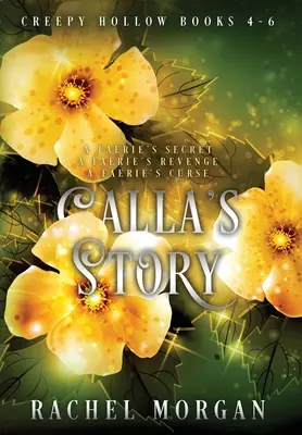 Callin príbeh (knihy Creepy Hollow 4, 5 a 6) - Calla's Story (Creepy Hollow Books 4, 5 & 6)