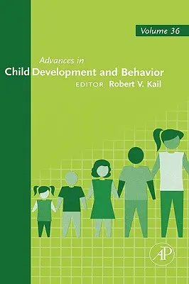 Pokroky vo vývoji a správaní detí: Zväzok 35 - Advances in Child Development and Behavior: Volume 35