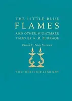 Malé modré plamienky a iné strašidelné príbehy od A. M. Burrage - Little Blue Flames and Other Uncanny Tales by A. M. Burrage