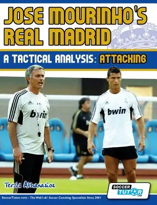 Real Madrid Josého Mourinha - taktická analýza: Útok - Jose Mourinho's Real Madrid - A Tactical Analysis: Attacking
