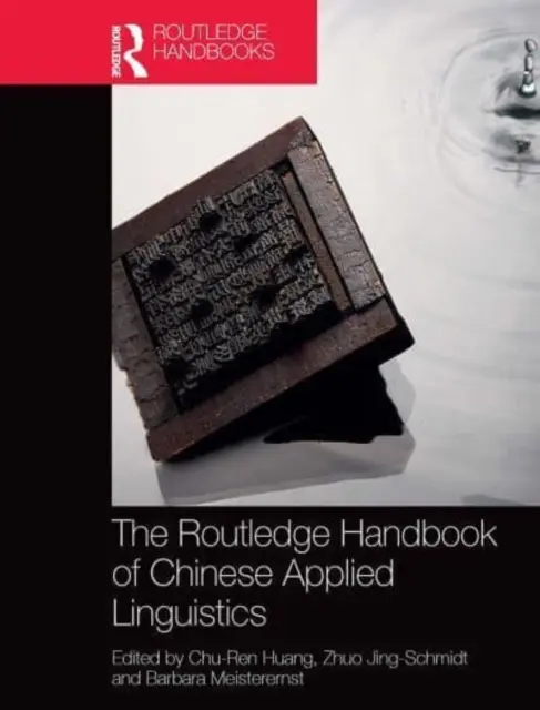 Routledge Handbook of Chinese Applied Linguistics - The Routledge Handbook of Chinese Applied Linguistics