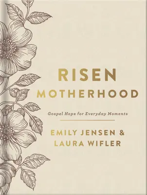 Vzkriesené materstvo (Deluxe Edition): Evanjeliová nádej pre každodenné chvíle - Risen Motherhood (Deluxe Edition): Gospel Hope for Everyday Moments