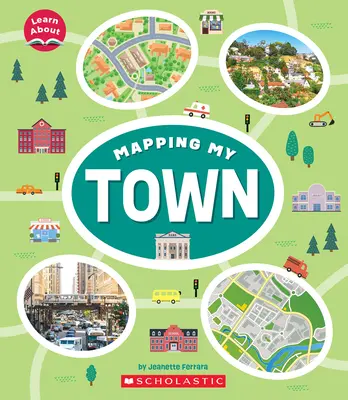 Mapovanie môjho mesta (Nauč sa o ňom) - Mapping My Town (Learn About)
