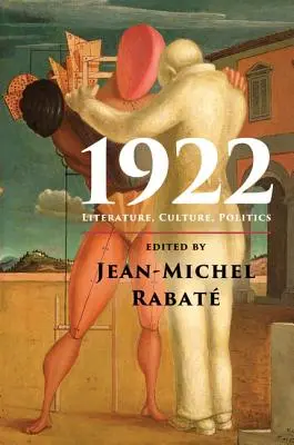 1922: Literatúra, kultúra, politika - 1922: Literature, Culture, Politics