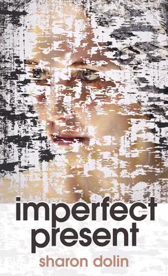 Imperfect Present: Básne - Imperfect Present: Poems