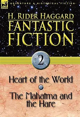 Fantastická fikcia: 2-Srdce sveta a Mahátma a zajac - Fantastic Fiction: 2-Heart of the World & the Mahatma and the Hare