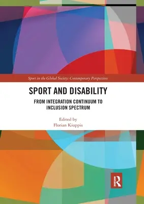Šport a zdravotné postihnutie: Od integračného kontinua k inkluzívnemu spektru - Sport and Disability: From Integration Continuum to Inclusion Spectrum