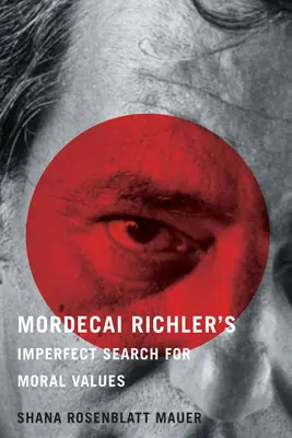 Mordecai Richler: Nedokonalé hľadanie morálnych hodnôt - Mordecai Richler's Imperfect Search for Moral Values