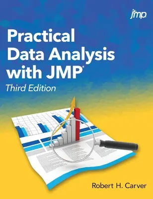 Praktická analýza údajov s JMP, tretie vydanie - Practical Data Analysis with JMP, Third Edition