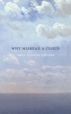 Prečo nesprávne čítať oblak - Why Misread A Cloud
