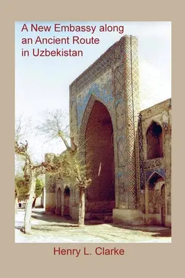 Nové veľvyslanectvo na starobylej ceste v Uzbekistane - A New Embassy Along an Ancient Route in Uzbekistan