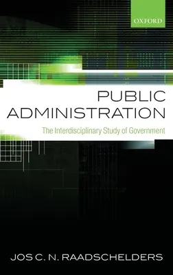 Verejná správa: Interdisciplinárne štúdium verejnej správy - Public Administration: The Interdisciplinary Study of Government