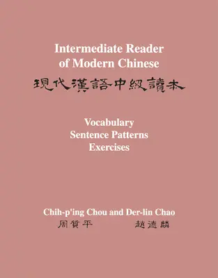 Čítanka modernej čínštiny pre mierne pokročilých: II. diel: Slovná zásoba, vetné vzory, cvičenia - Intermediate Reader of Modern Chinese: Volume II: Vocabulary, Sentence Patterns, Exercises