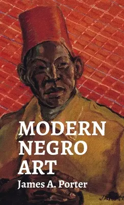 Moderné černošské umenie v tvrdej väzbe - Modern Negro Art Hardcover