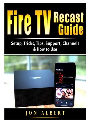 Sprievodca prestavbou Fire TV: Nastavenie, triky, tipy, podpora, kanály a návod na používanie - Fire TV Recast Guide: Setup, Tricks, Tips, Support, Channels, & How to Use