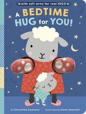 Objatie pred spaním pre teba!: S mäkkými rukami pre skutočné objatia! - A Bedtime Hug for You!: With Soft Arms for Real Hugs!