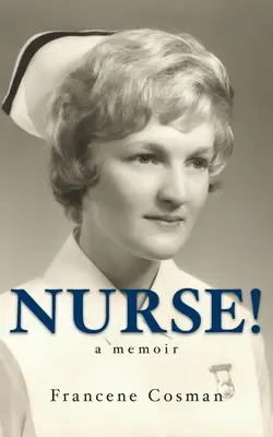 Sestra! Memoáre - Nurse! A Memoir