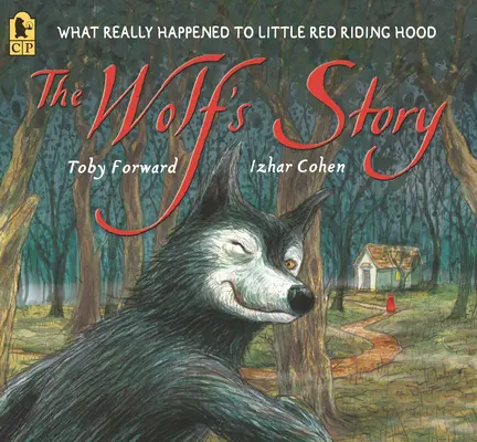 Príbeh vlka: Čo sa naozaj stalo s Červenou čiapočkou - The Wolf's Story: What Really Happened to Little Red Riding Hood