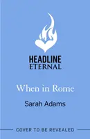 Keď v Ríme - nový očarujúci romantický komiks od autorky TikTok senzácie ŠUKLOVACÍ LIST! - When in Rome - The charming new rom-com from the author of the TikTok sensation, THE CHEAT SHEET!