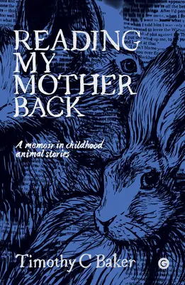 Čítanie mojej matky späť: Memoáre v príbehoch o zvieratách z detstva - Reading My Mother Back: A Memoir in Childhood Animal Stories
