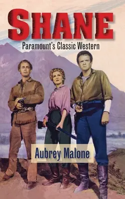 Shane - Klasický western spoločnosti Paramount (tvrdá väzba) - Shane - Paramount's Classic Western (hardback)