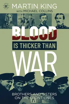 Krv je silnejšia ako vojna: Bratia a sestry na frontoch - Blood Is Thicker Than War: Brothers and Sisters on the Front Lines