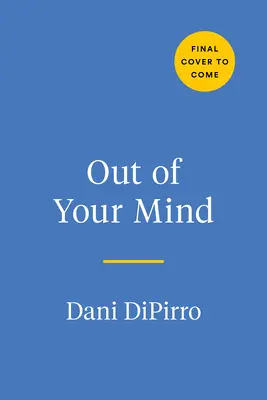 Out of Your Mind: Denník a maľovanky na rozptýlenie úzkostlivej mysle - Out of Your Mind: A Journal and Coloring Book to Distract Your Anxious Mind