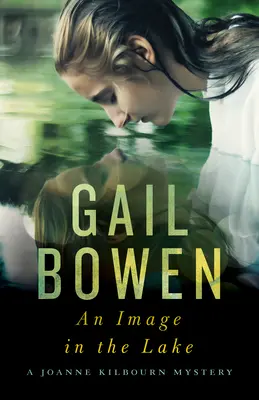Obraz v jazere: Záhada Joanne Kilbournovej - An Image in the Lake: A Joanne Kilbourn Mystery