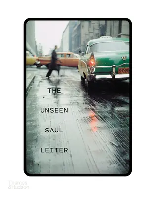 Neviditeľný Saul Leiter - The Unseen Saul Leiter