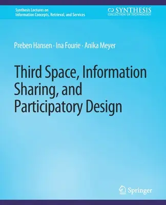 Tretí priestor, zdieľanie informácií a participatívny dizajn - Third Space, Information Sharing, and Participatory Design