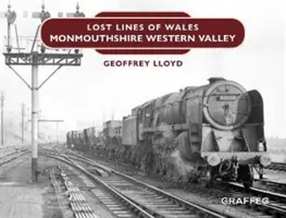 Stratené línie: Západné údolie Monmouthshire - Lost Lines: Monmouthshire Western Valley