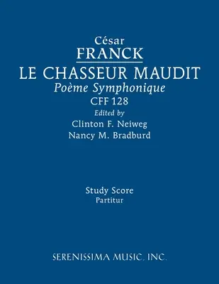 Le Chasseur maudit, CFF 128: Partitúra na štúdium - Le Chasseur maudit, CFF 128: Study score