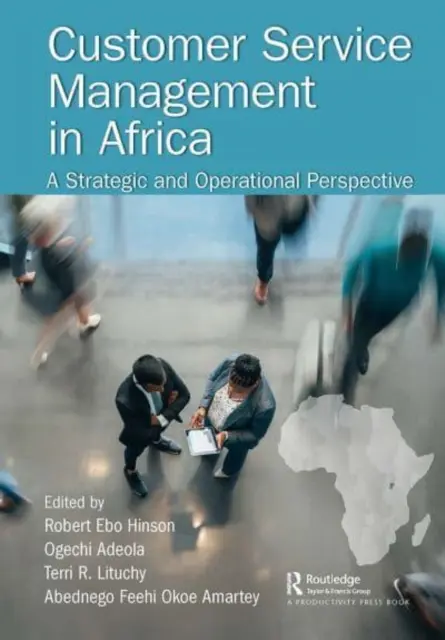 Riadenie služieb zákazníkom v Afrike: Strategická a prevádzková perspektíva - Customer Service Management in Africa: A Strategic and Operational Perspective