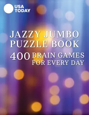 USA Today Jazzy Jumbo Puzzle Book: 400 mozgových hier na každý deň - USA Today Jazzy Jumbo Puzzle Book: 400 Brain Games for Every Day