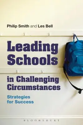 Vedenie škôl v náročných podmienkach: Stratégie úspechu - Leading Schools in Challenging Circumstances: Strategies for Success