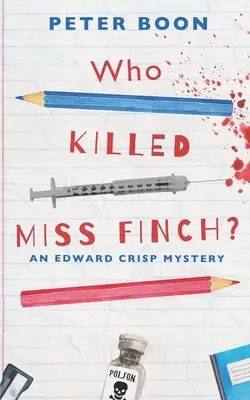 Kto zabil slečnu Finchovú? Bizarný detektív so srdcom - Who Killed Miss Finch?: A quirky whodunnit with a heart