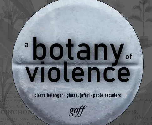 Botanika násilia: Botyanika: 528 rokov odporu a vzkriesenia - A Botany of Violence: 528 Years of Resistance & Resurgence