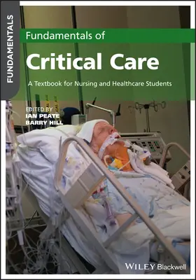 Základy intenzívnej starostlivosti: Učebnica pre študentov ošetrovateľstva a zdravotníctva - Fundamentals of Critical Care: A Textbook for Nurs ing and Healthcare Students